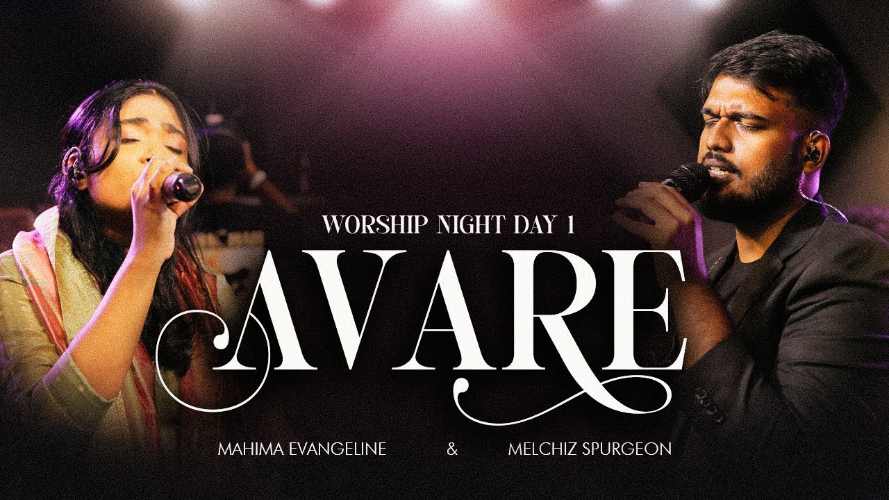 AVARAE | Melchiz Spurgeon | Mahima Evangeline | Live Worship | SHACHAH Worship Night