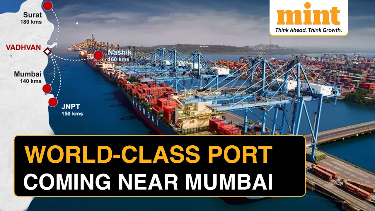 Why Vadhavan Port Near Mumbai Will Be Crucial For India's Global Trade Ambitions |  Explained