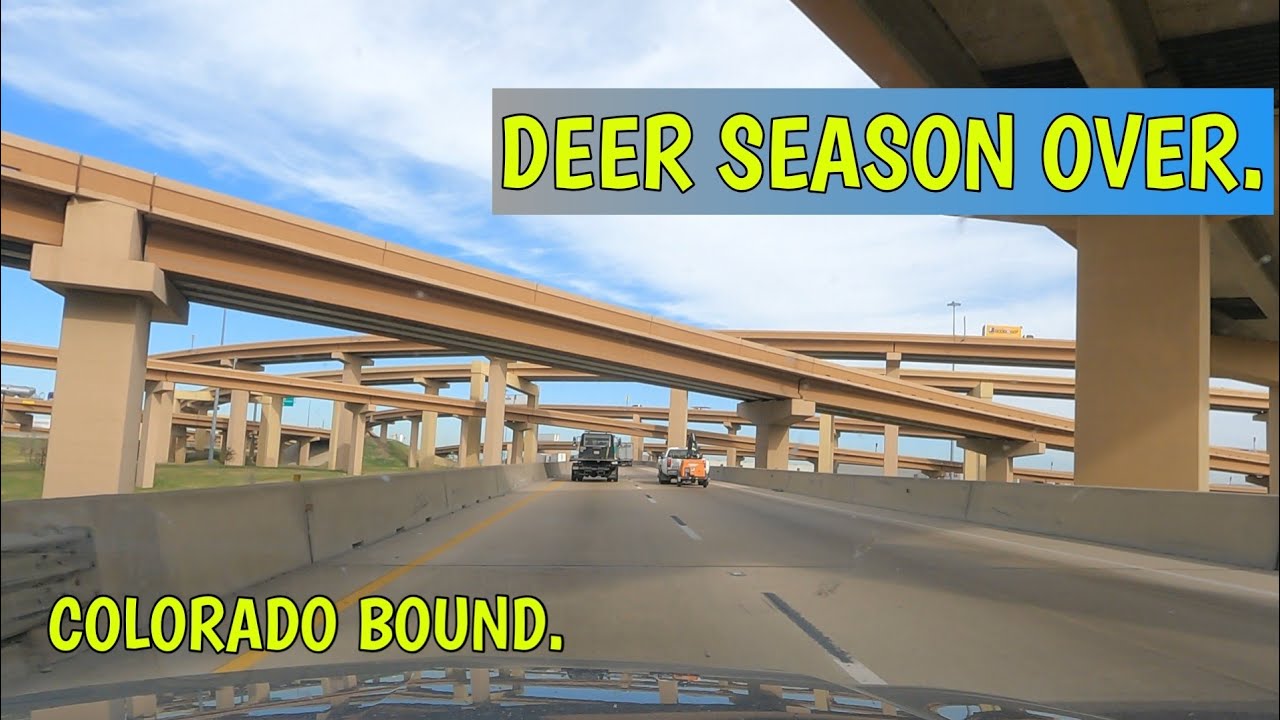 DEER SEASON OVER. COLORADO BOUND.