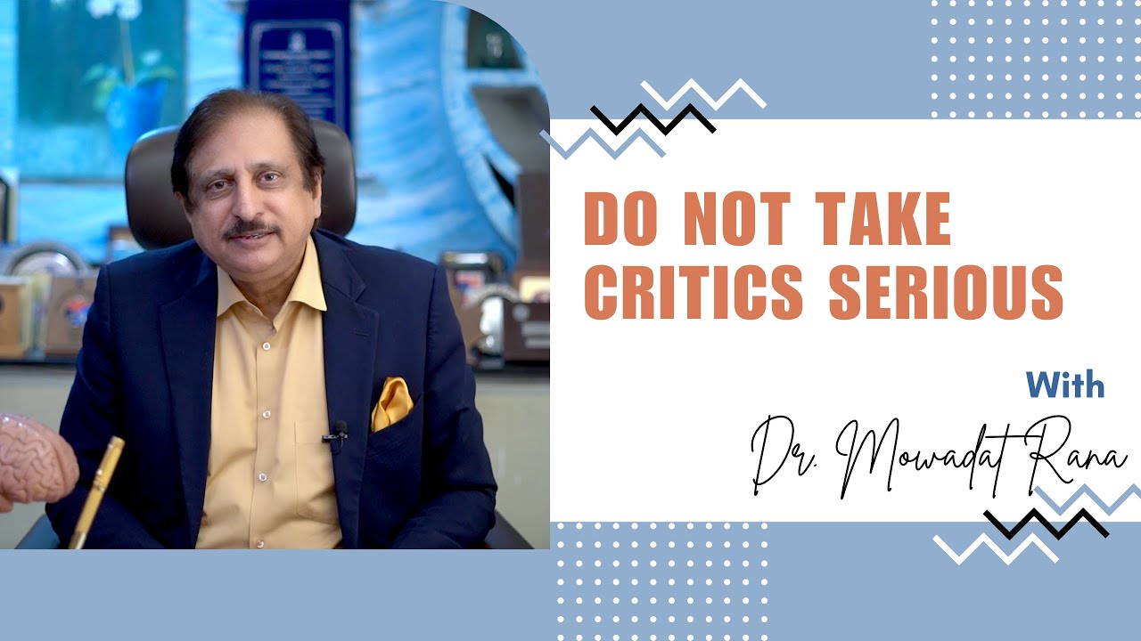 Do not take critics serious