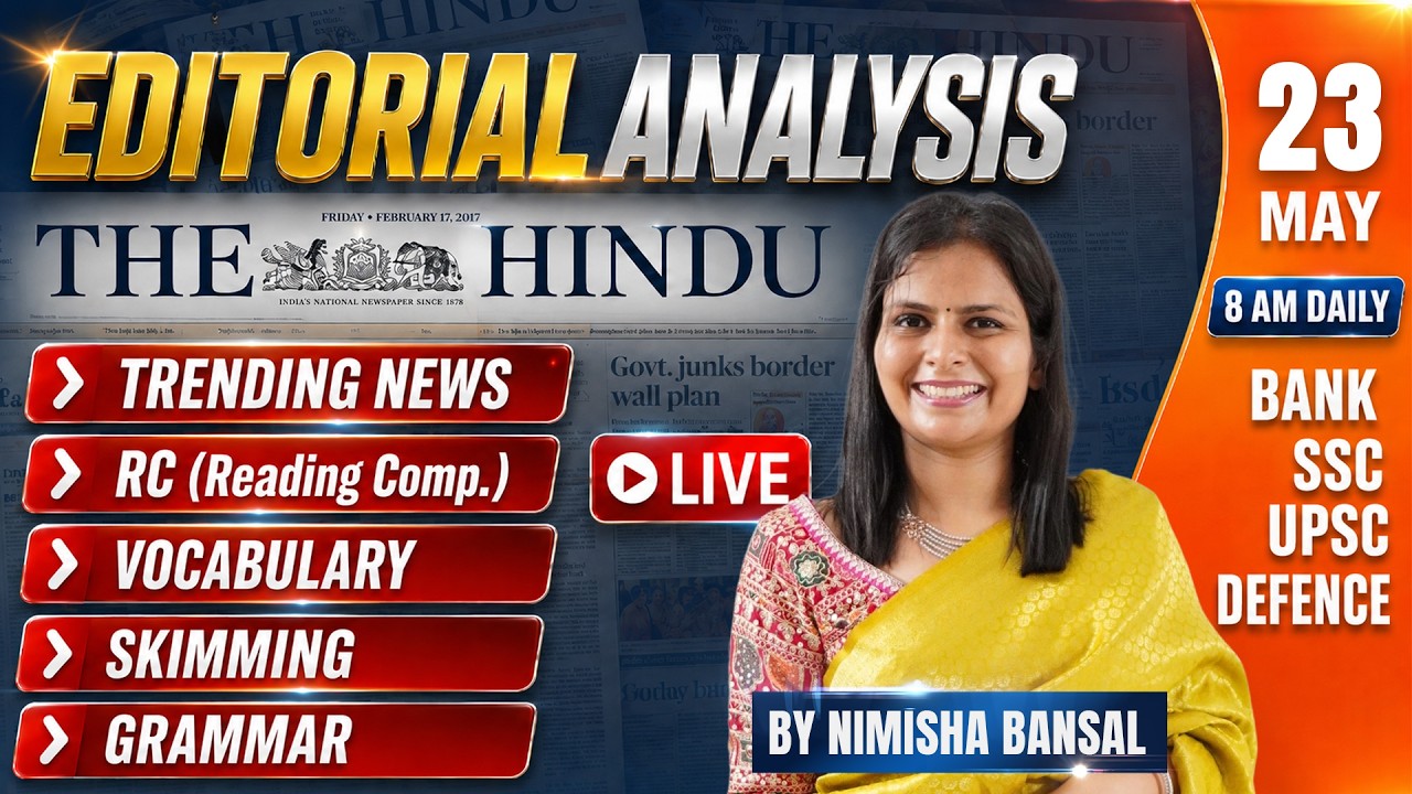 The Hindu Editorial Analysis | 23 May 2026 | Nimisha Bansal | Vocab, Grammar, Reading + Skimming