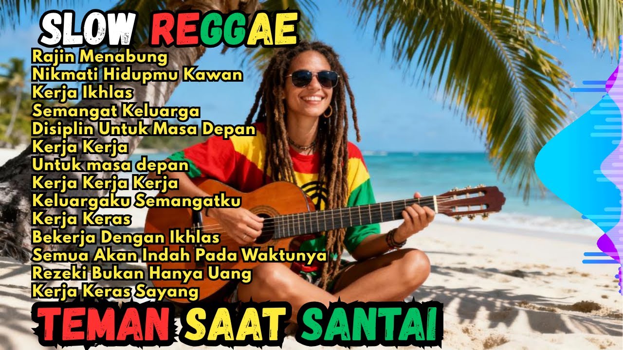 Kumpulan Musik Reggae  Favorit 🌴 Teman Saat Santai    Lagu REGGAE Motivasi Kerja kerasmu