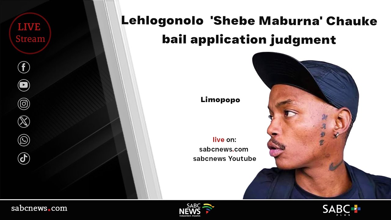 Lehlogonolo  'Shebe Maburna' Chauke bail application judgment