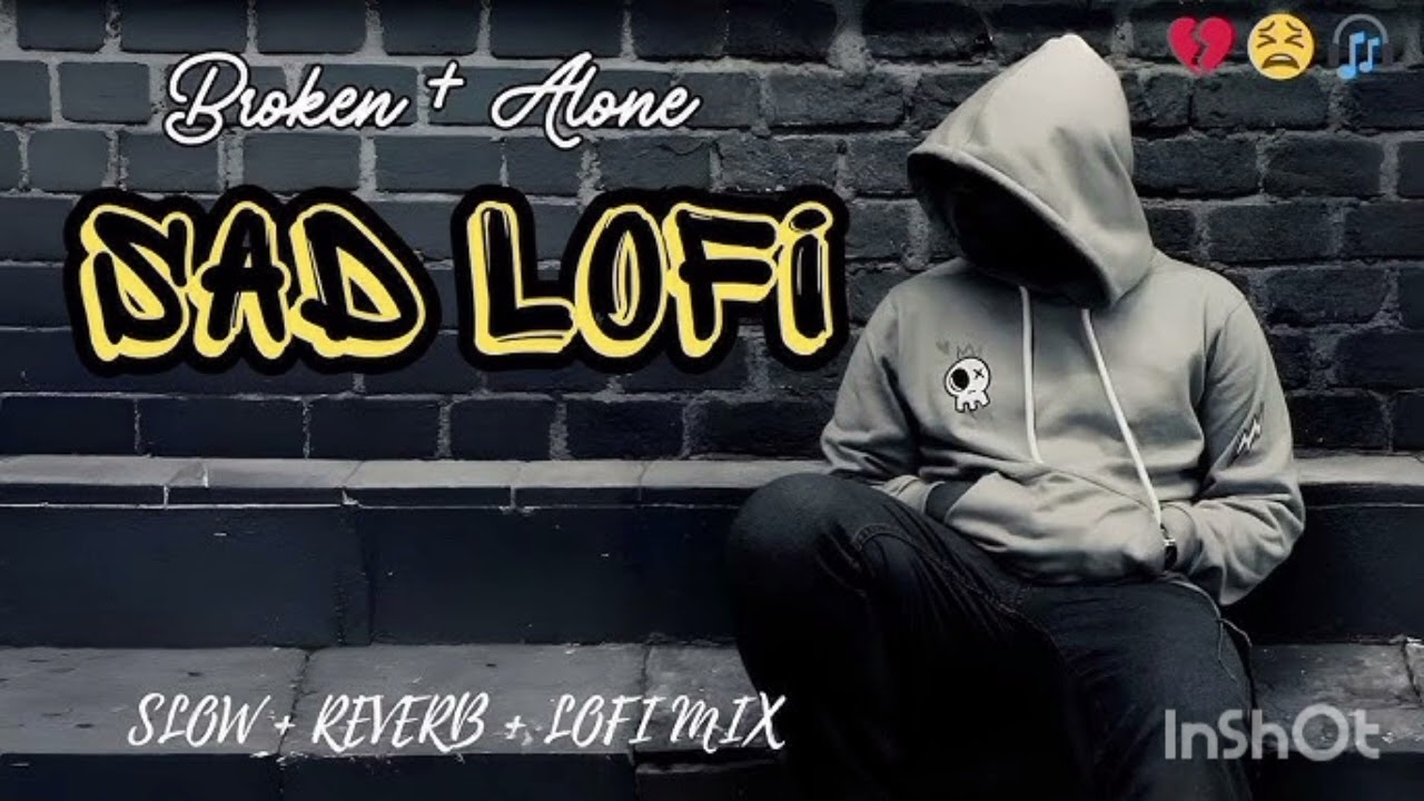 Broken Heart Sad Lofi Song 💔 Alone Feeling Love Pain | Hindi Lofi Songs | Deep Sad Mood Relax Music