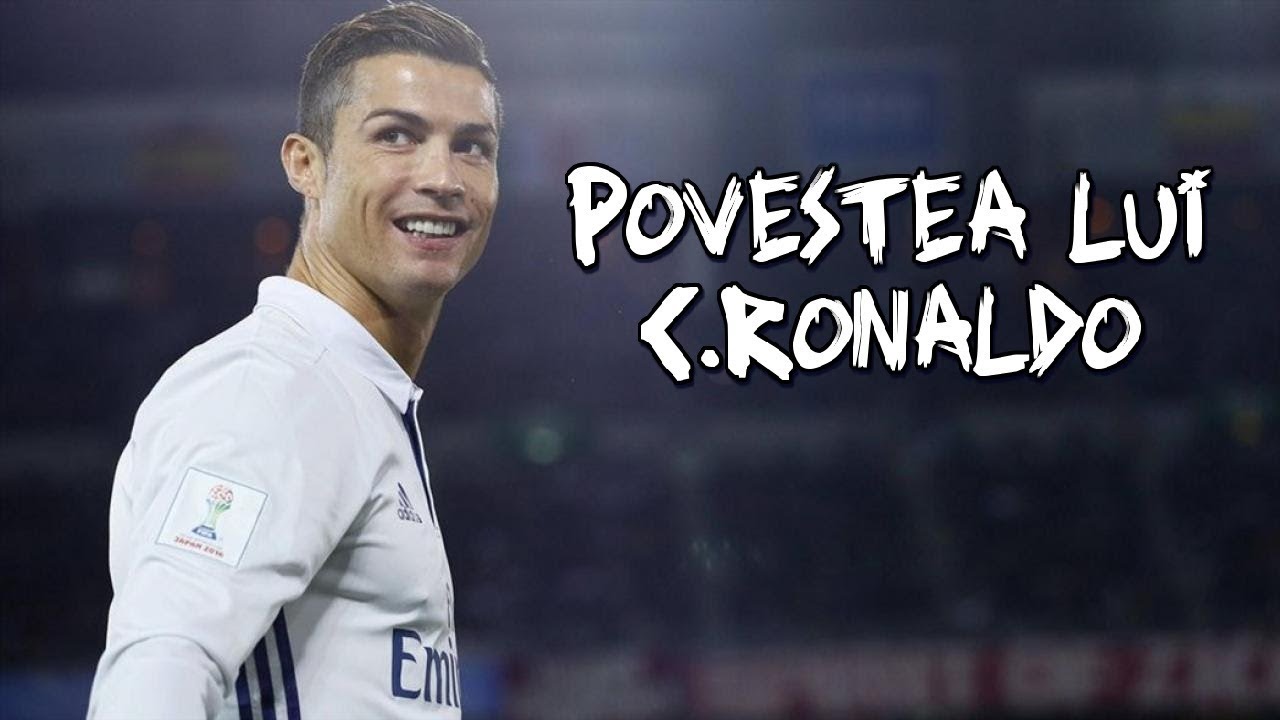 Povestea lui Cristiano Ronaldo