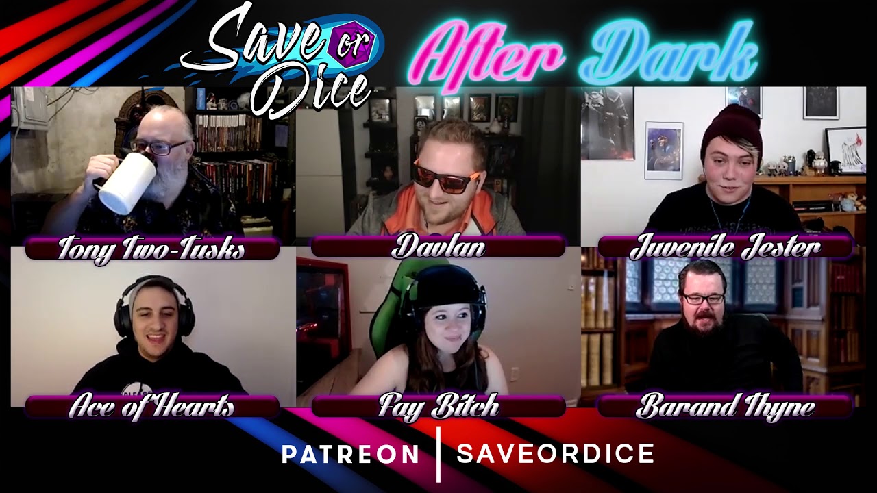 Save or Dice: After Dark - Episode #5 | Not Sponsored by Porn Hub