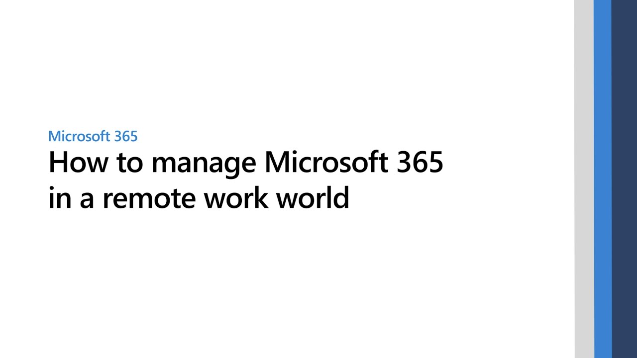 How to manage Microsoft 365 in a remote work world