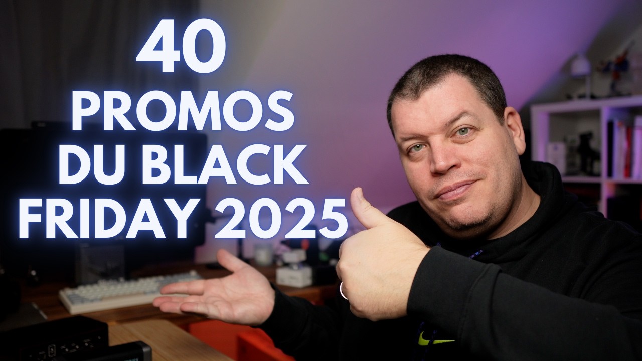 Les derniers moments du BLACK FRIDAY 2025 !