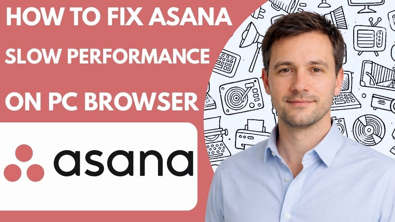How to Fix Asana Slow Performance on PC Browser 2026 Full Guide