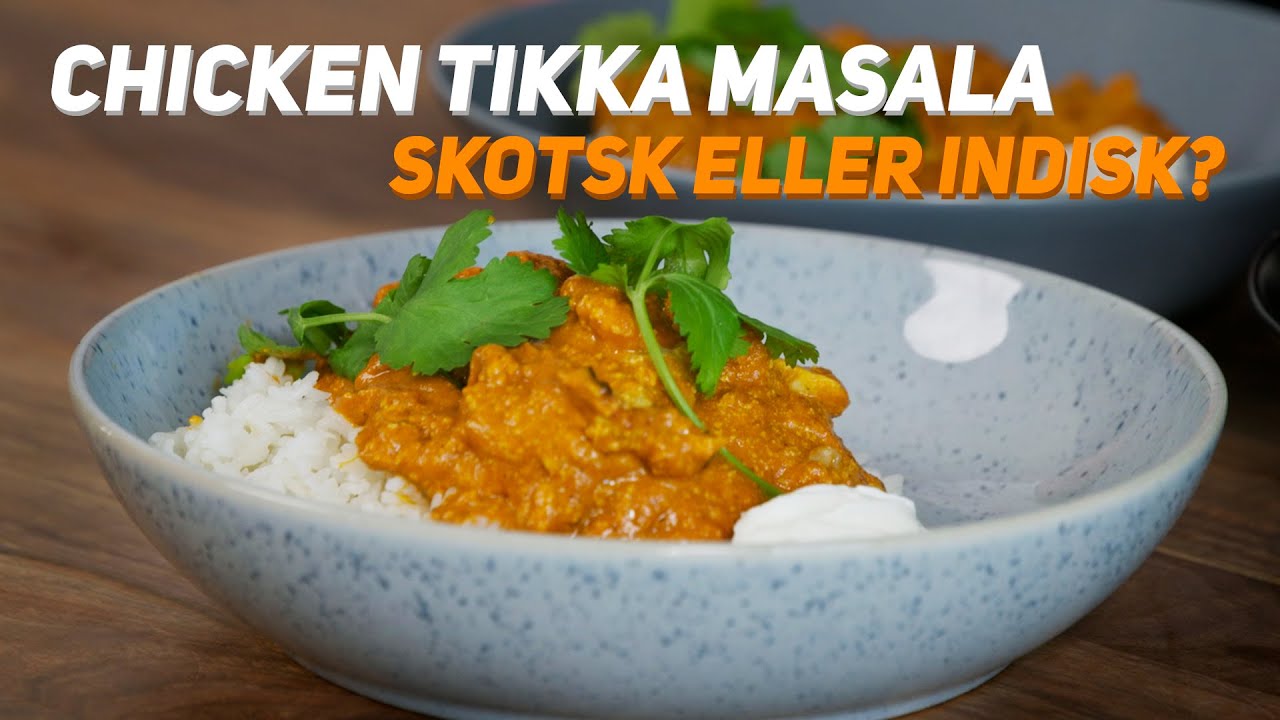 S&aring;dan laver du Tikka Masala - GastroFun