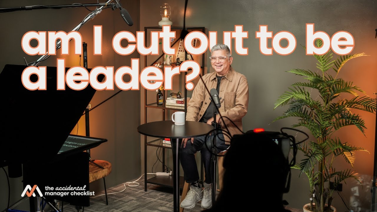 Am I Cut Out To Be A Leader? | The Accidental Manager Checklist