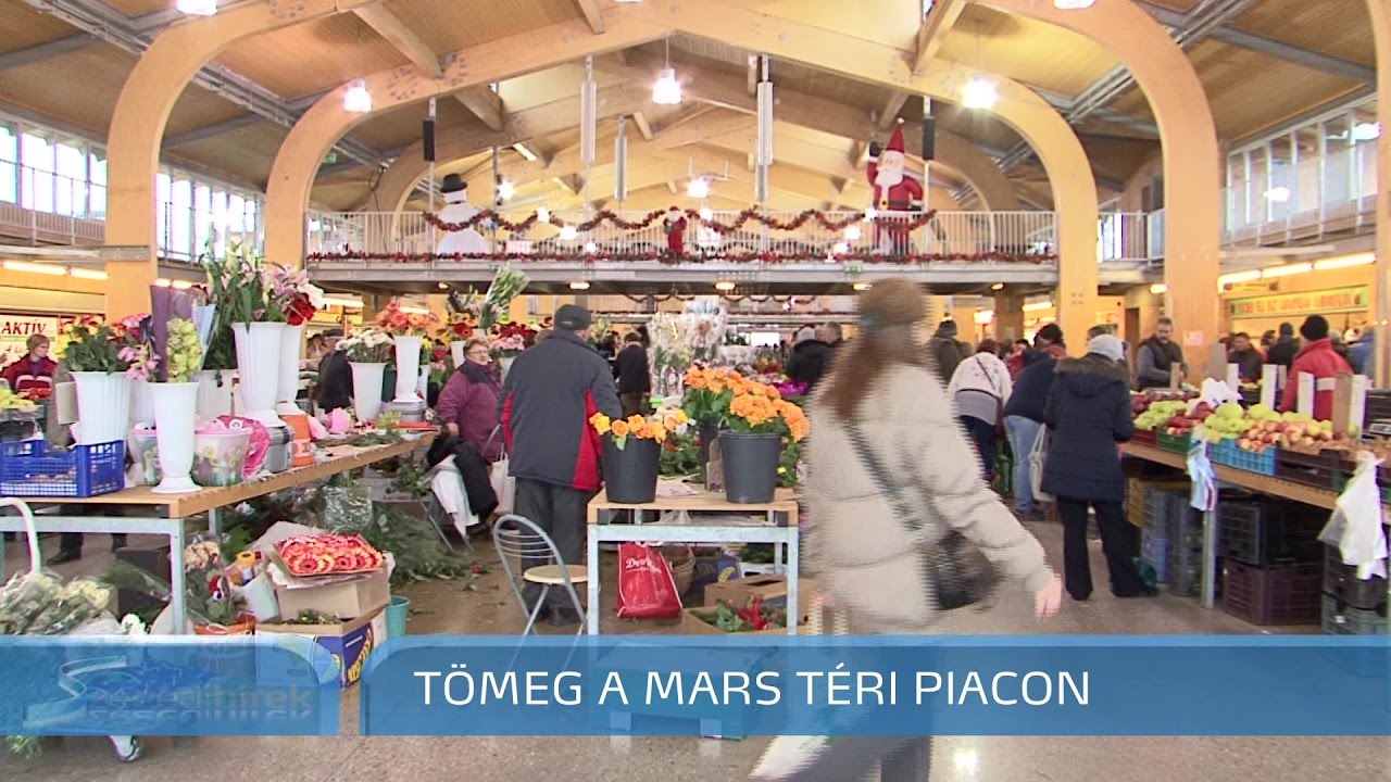 Szegedi Hírek Tömeg a Mars téri piacon 2016.12.22.