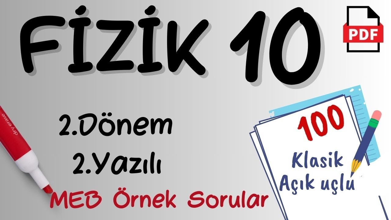 Fizik 10. Sınıf 2. Dönem 2. Yazılı MEB Örnek Sorular MEB Senaryo Soruları Fizik 10 yazılı