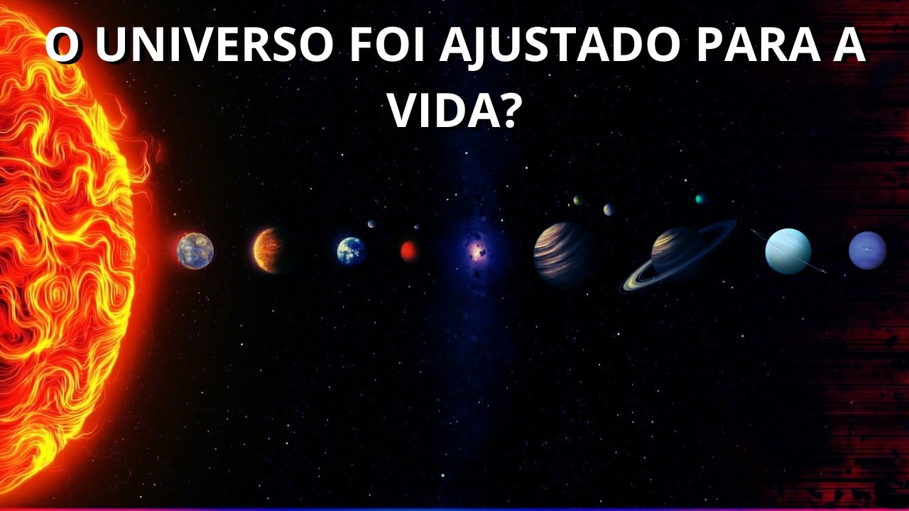 Deus Ajustou Perfeitamente o Universo?