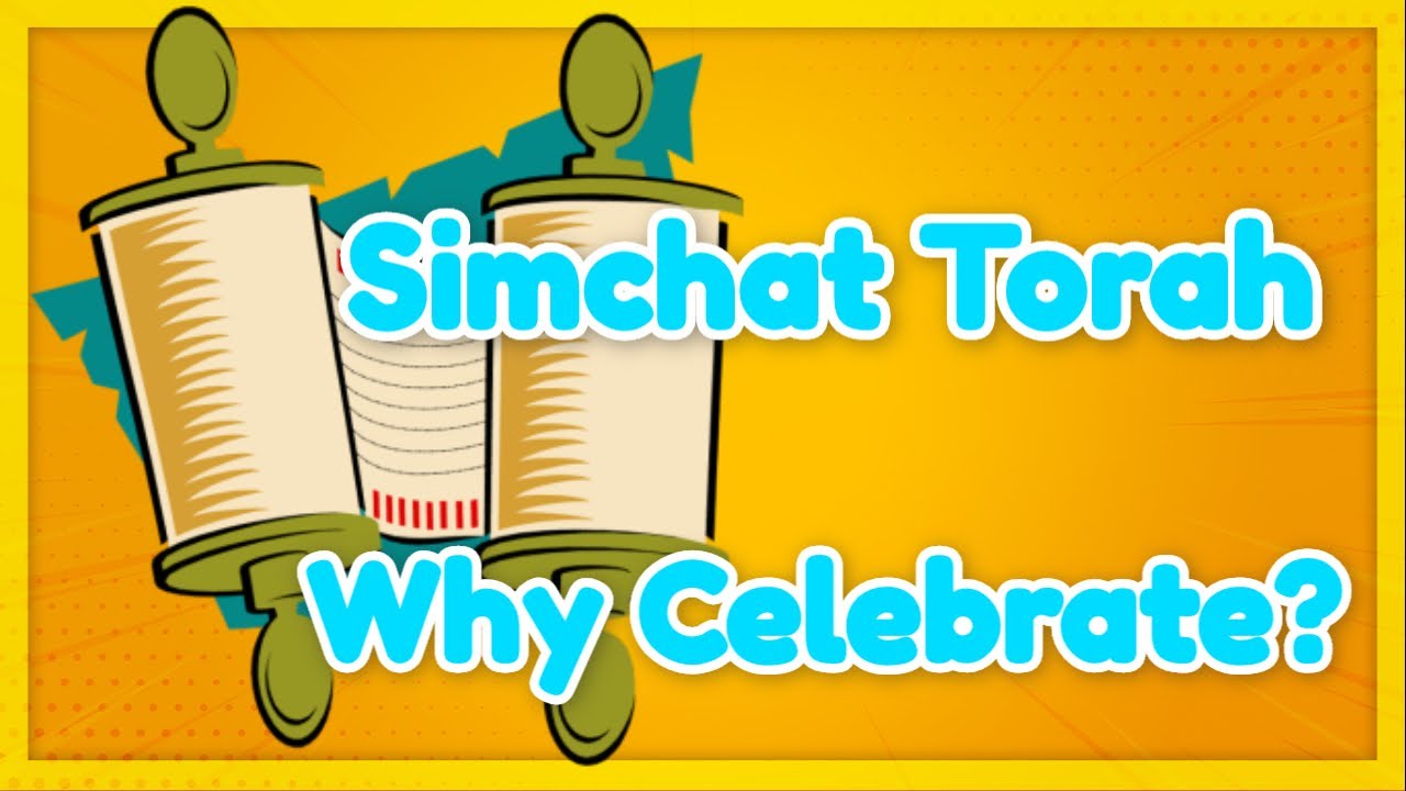 Simchat Torah Why Celebrate? | Simchat Torah