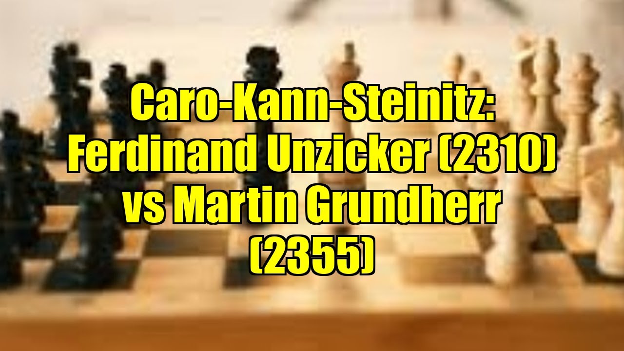Caro-Kann-Steinitz: Ferdinand Unzicker (2310) vs Martin Grundherr (2355)