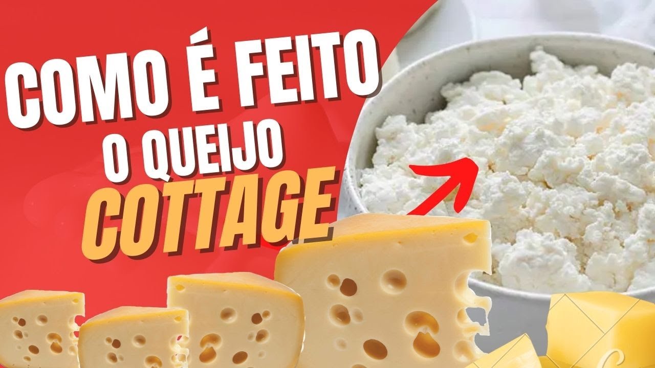 Como é feito a produção industrial do QUEIJO COTTAGE + beneficios