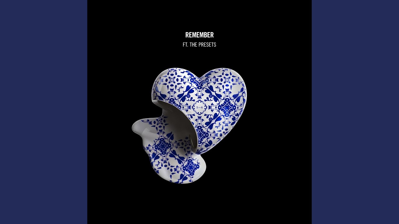 Remember (feat. The Presets)