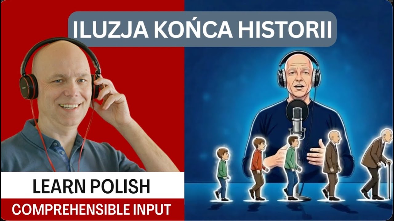 Learn Polish Podcast | Iluzja końca historii i jak uczyć się polskiego #learnpolish