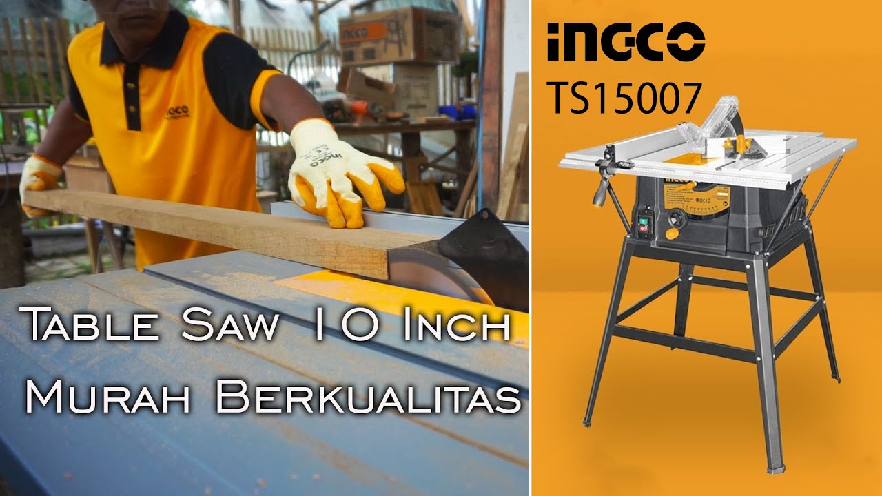 Table Saw 10 Inch Dibawah 3 Juta Paling Recomended -  Ingco TS15007