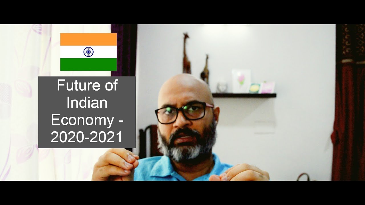 Future of Indian Economy - 2020-2021