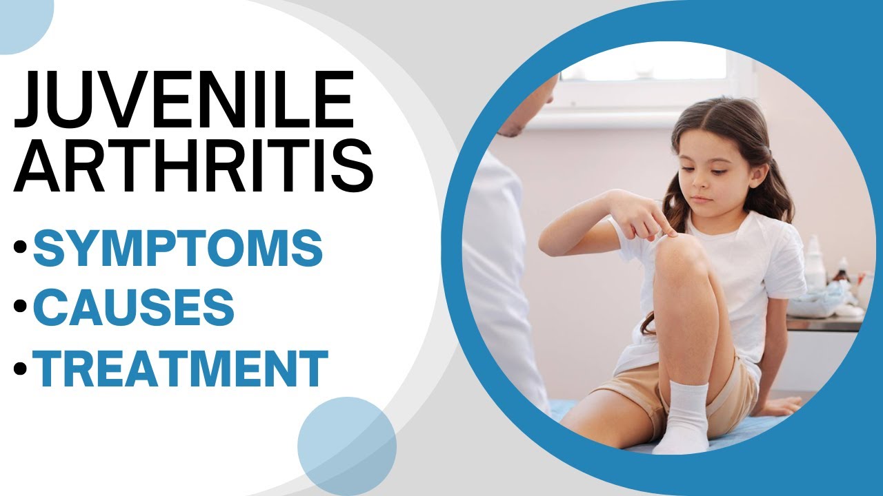 Juvenile Arthritis: What Is It? Symptoms, Causes And Treatment