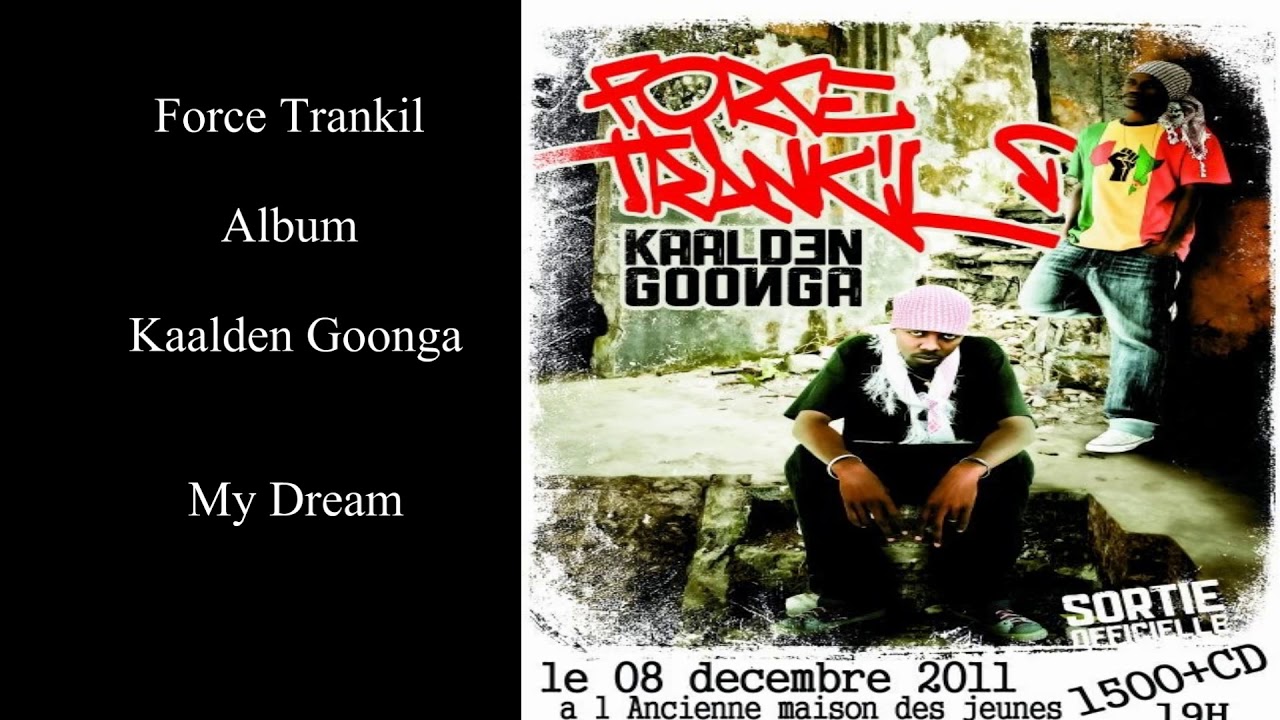 Album Force Trankil Kaalden Goonga My Drem