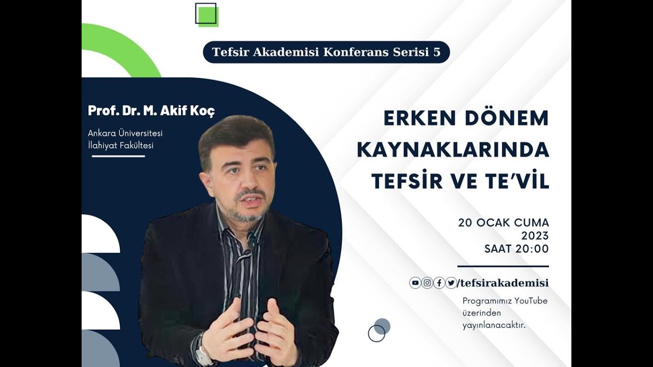 Erken Dönem Kaynaklarında Tefsir ve Te'vil - Prof. Dr. Mehmet Akif KOÇ