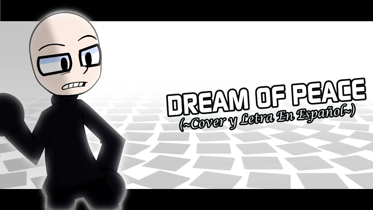 [Cover/Letra En Español] Dream Of Peace - Mii Funkin': Vs Eteled