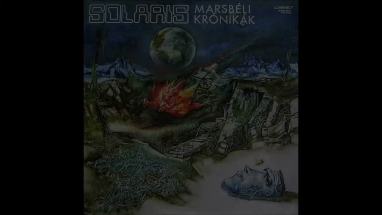 Solaris &ndash; Marsb&eacute;li kr&oacute;nik&aacute;k = The Martian Chronicles (Full Album + 2 Bonus Tracks)