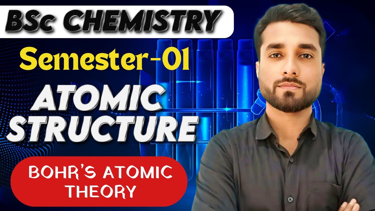 Atomic Structure : Bohr's Atomic Structure | BSc Chemistry Semester 1 | Prem Sir