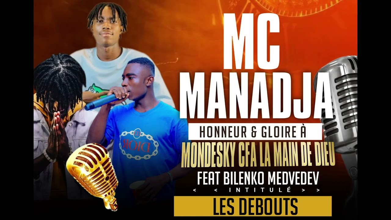 MC MANADJA HONNEUR ET GLOIRE MONDESKY CFA- LES DEBOUTS