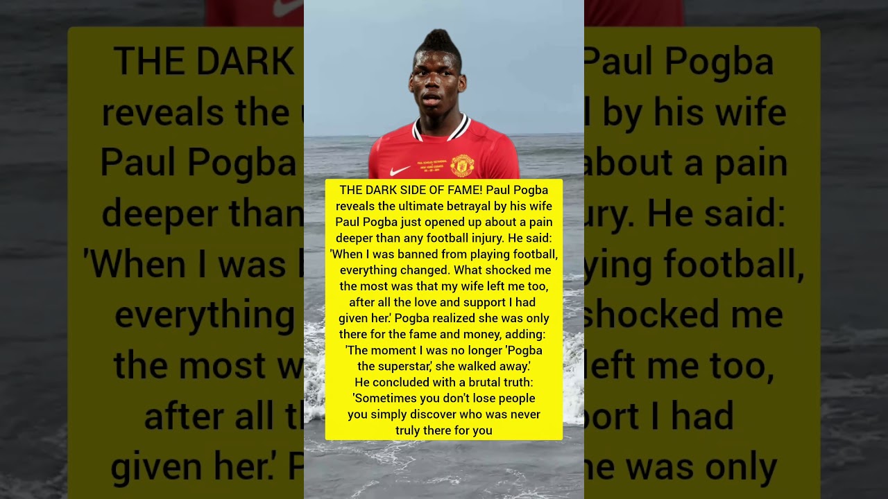 Paul Pogba Explains How Everything Changed After His Football Ban