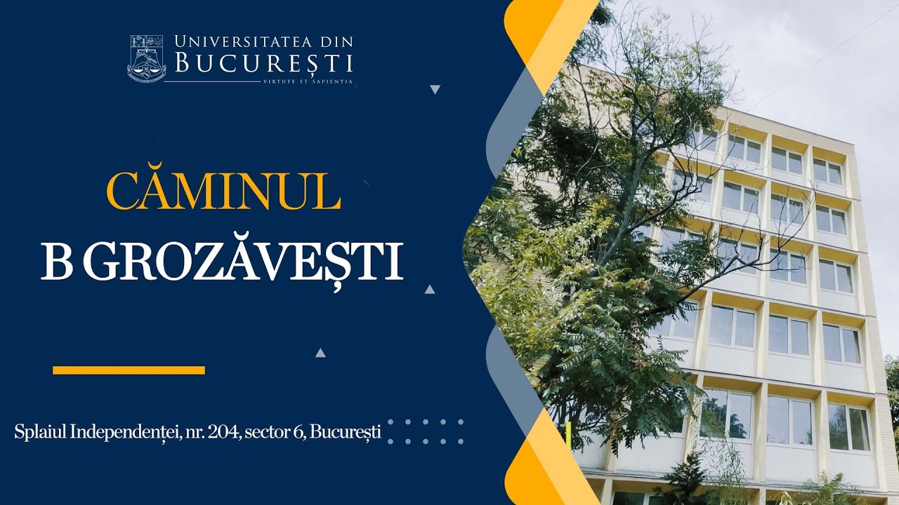 Căminele Universității din București | Căminul B Grozăvești