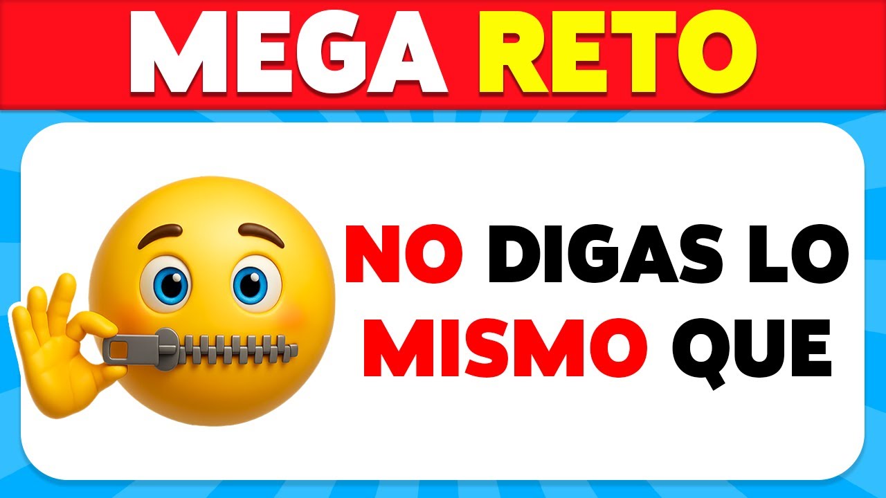 No Digas Lo Mismo Que Yo 🤔 MEGA RETO 🔥🚩