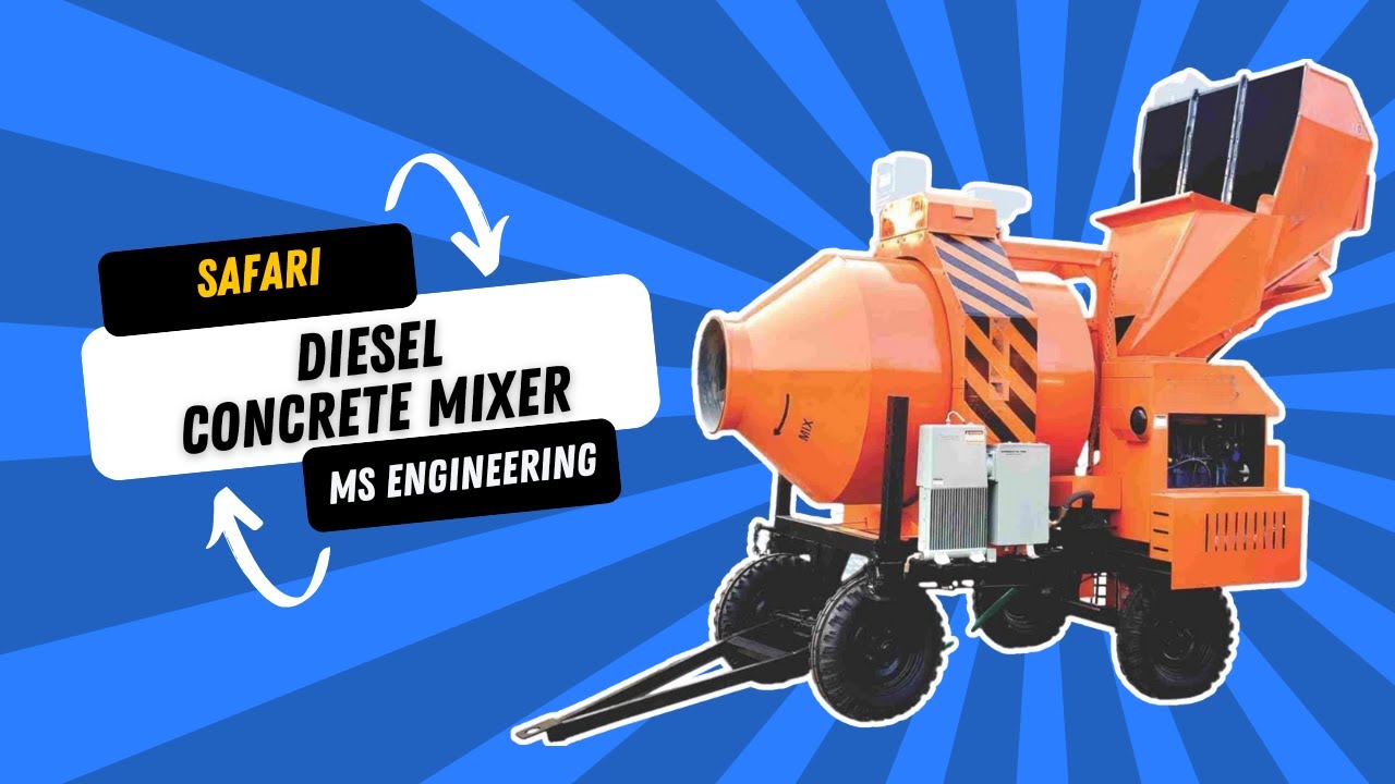 Concrete Mixers | MS ENGINEERING | SAFARI