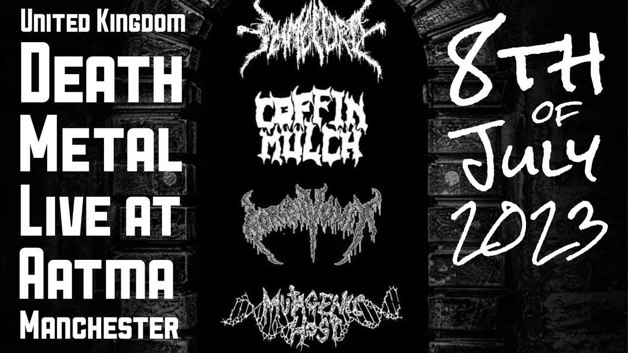Mutagenic Host… Gorgon Vomit… Coffin Mulch & Slimelord live at Aatma, Manchester, U.K. 8th July ‘23