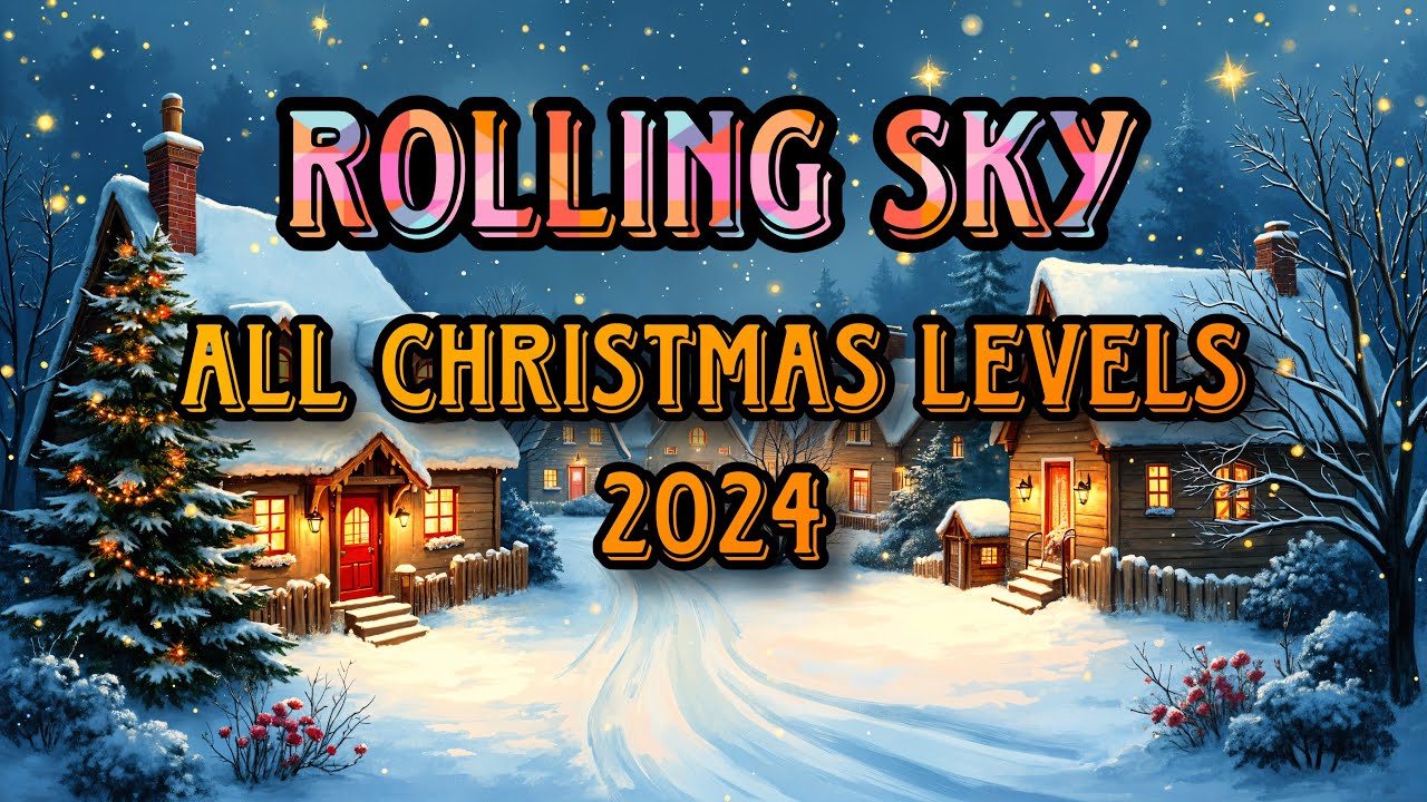 Rolling Sky | All Christmas Levels 2024 | EINZEL