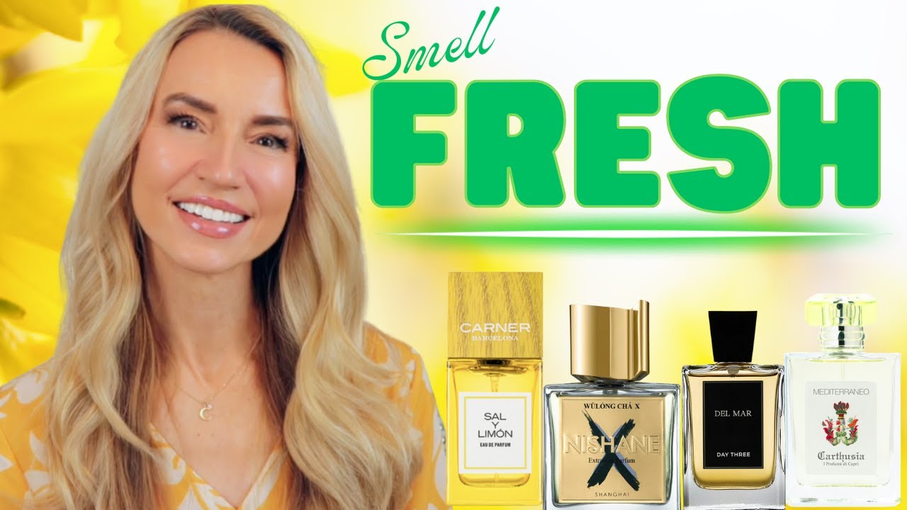 FANTASTIC FRESH FRAGRANCES | PERFUMES THAT SMELL TERRIFICALLY FRESH |