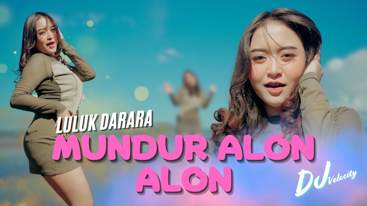 Luluk Darara - MUNDUR ALON ALON ( Official Music Video )