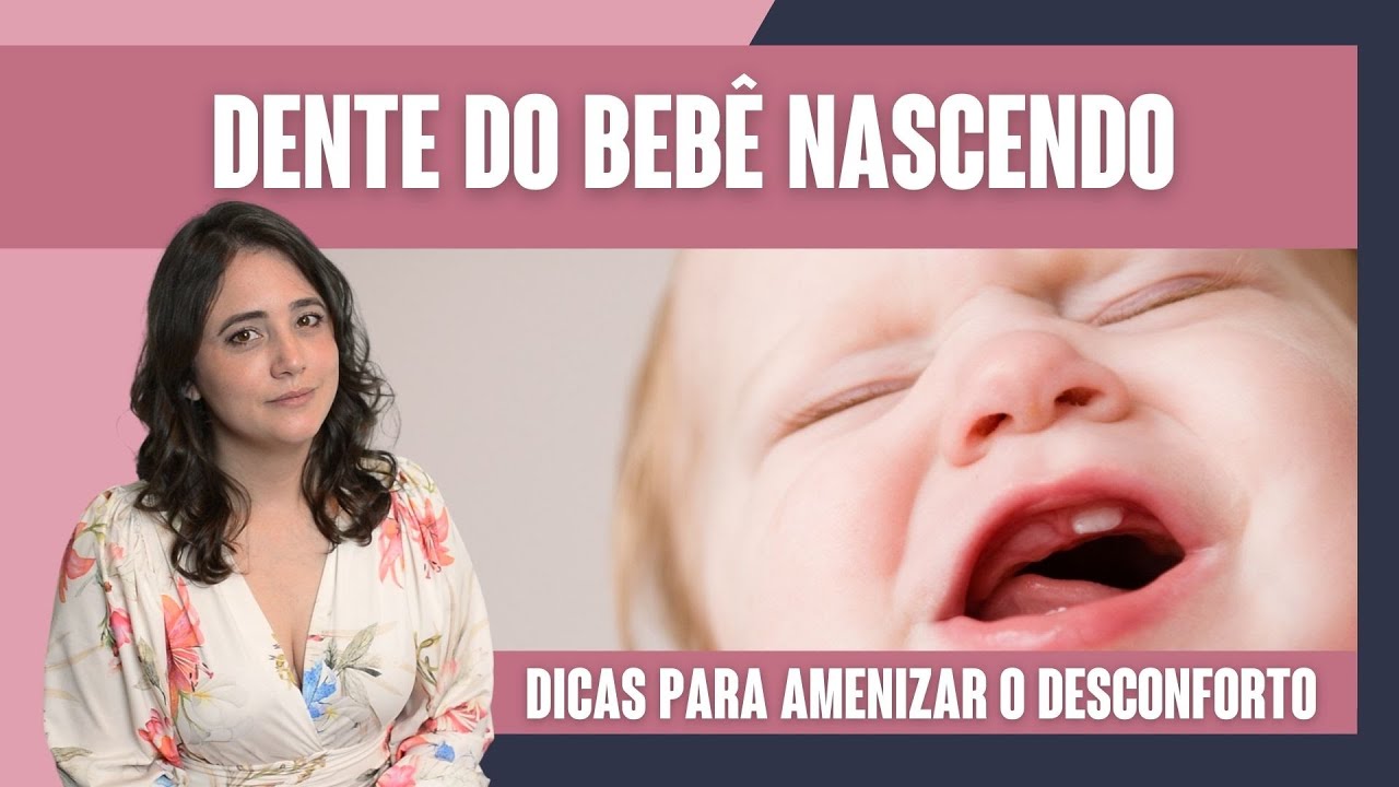 DENTE DO BEBÊ NASCENDO | COMO ALIVIAR O DESCONFORTO