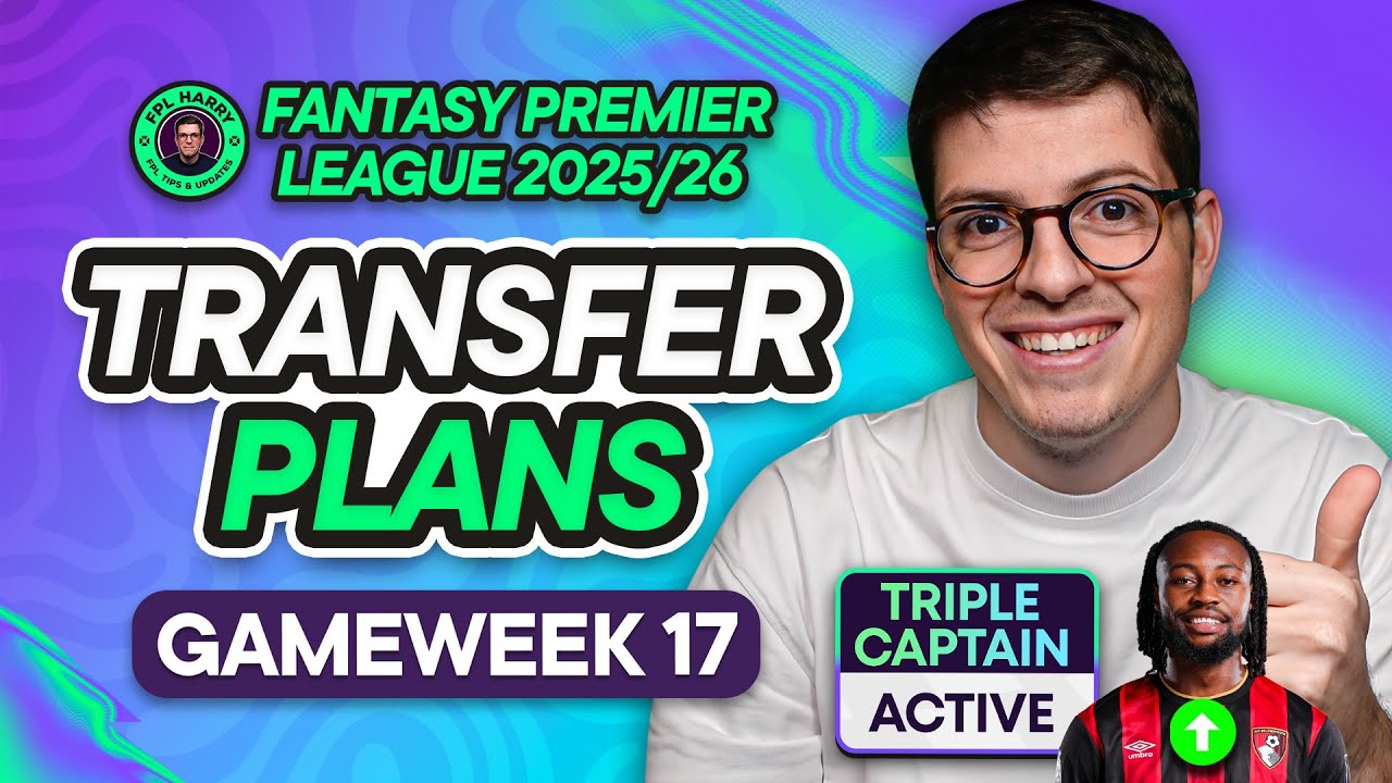 MY FPL GW17 TRANSFER PLANS! 📝 TRIPLE CAPTAIN ACTIVE ✅ | Fantasy Premier League Tips 2025/26