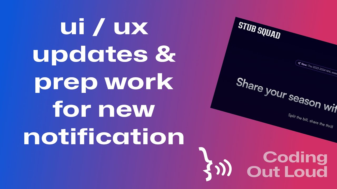 StubSquad - Working on some UI/UX updates and preparing for a new notification