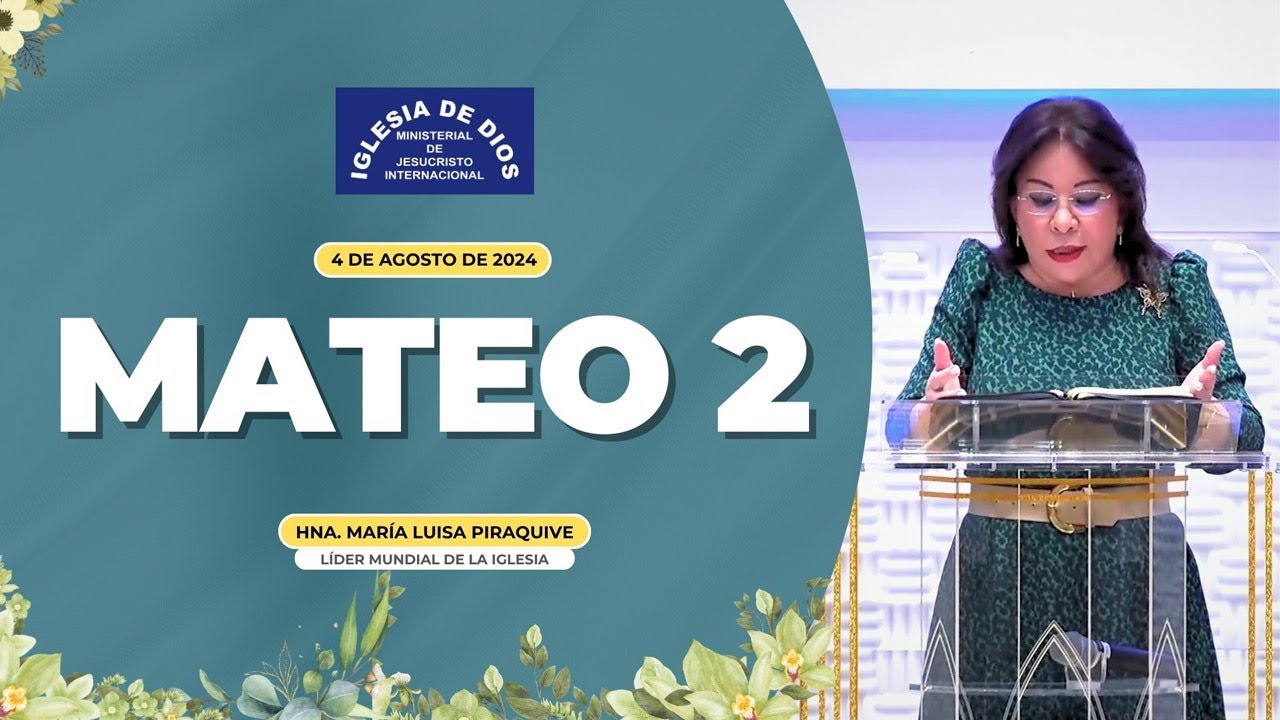 Mateo 2, Hna. Mar&iacute;a Luisa Piraquive, 4 de agosto de 2024
