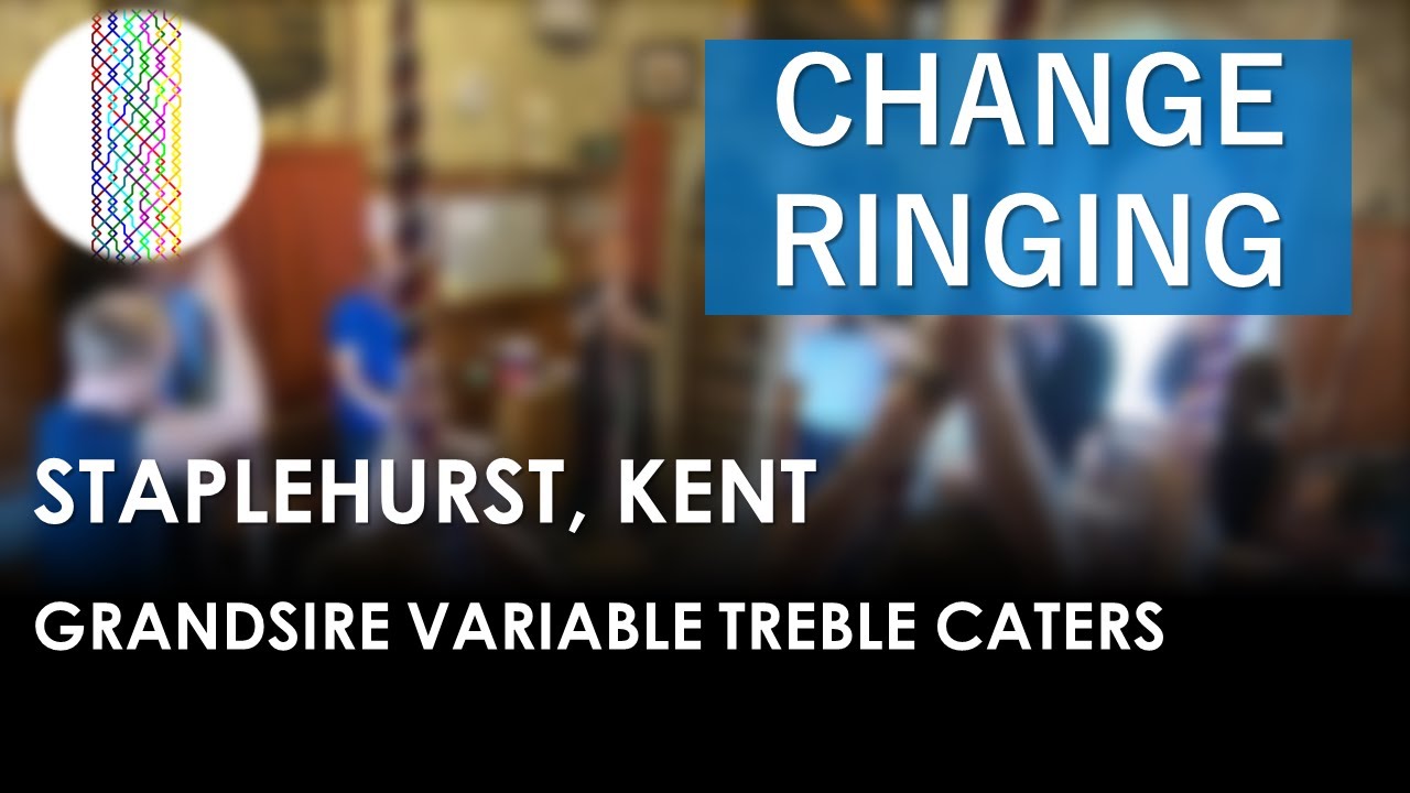 Staplehurst, Kent - Grandsire Variable Treble Caters