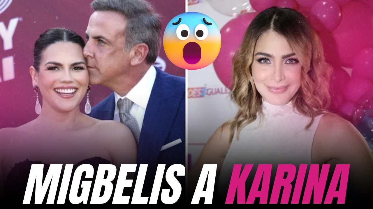 😱Migbelis Castellanos revela que llegó a aconsejar a su amiga Karina Banda terminar con Carlos Ponce