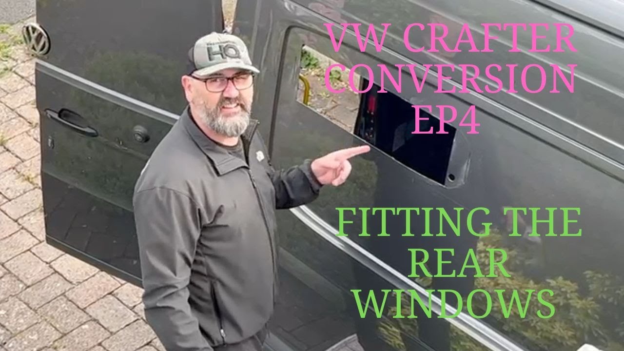 VW Crafter Conversion EP4. Fitting the rear windows