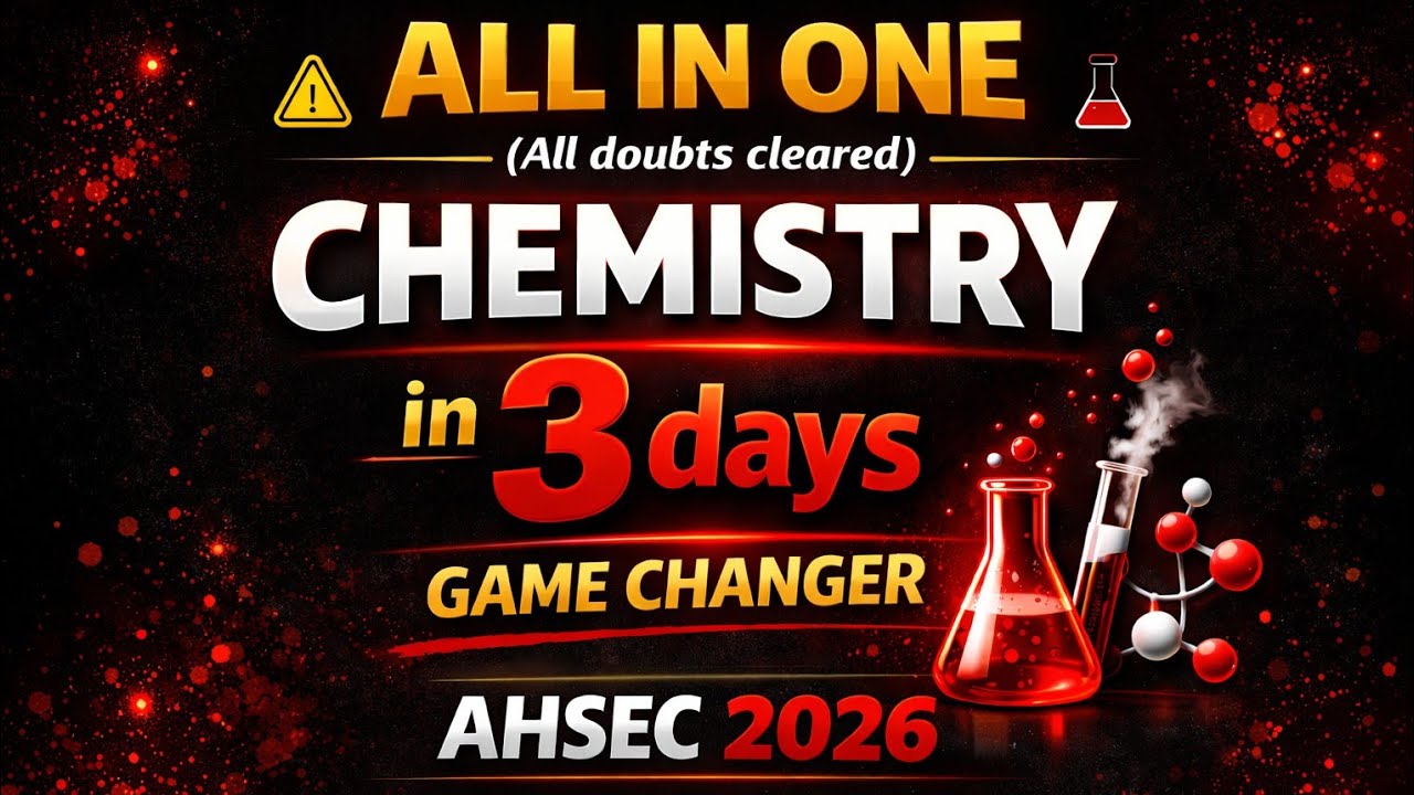 Complete CHEMISTRY In 3 days ll CHEMISTRY MASTER PLAN to score 70/100 in 5 days  ll AHSEC,HS 2026 ll