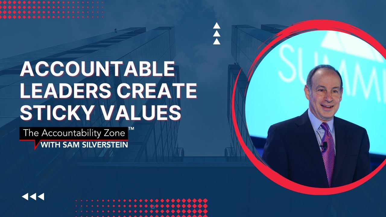 Accountable Leaders Create Sticky Values
