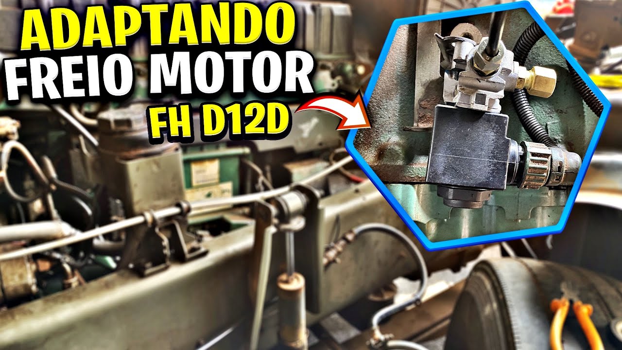 ADAPTANDO VÁLVULA DO FREIO MOTOR DO FH D12D FÁCIL E PRATICO
